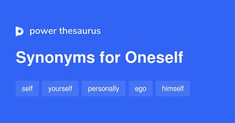 Find more similar words at wordhippo. . Oneself synonym